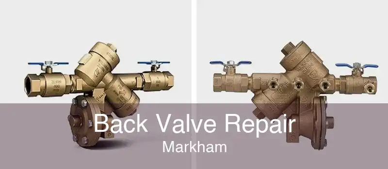 Back Valve Repair Markham