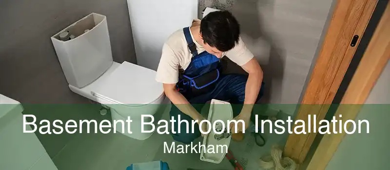 Basement Bathroom Installation Markham