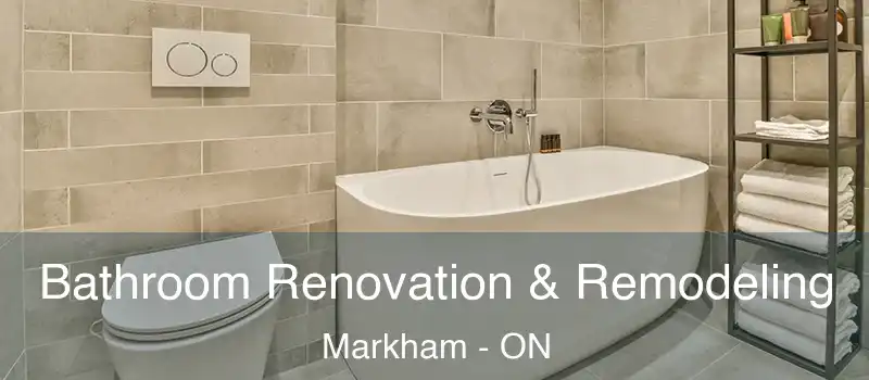 Bathroom Renovation & Remodeling Markham - ON