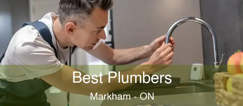 Best Plumbers Markham - ON