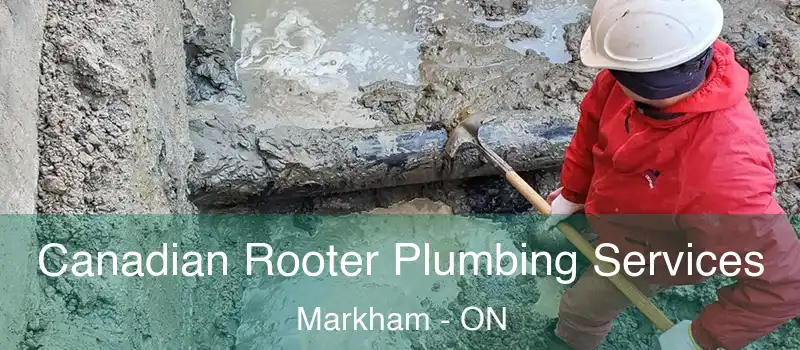 Canadian Rooter Plumbing Services Markham - ON