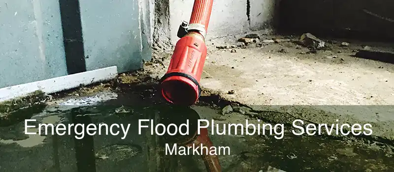 Emergency Flood Plumbing Services Markham