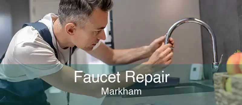 Faucet Repair Markham