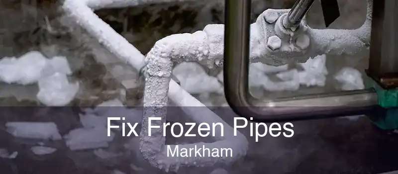Fix Frozen Pipes Markham