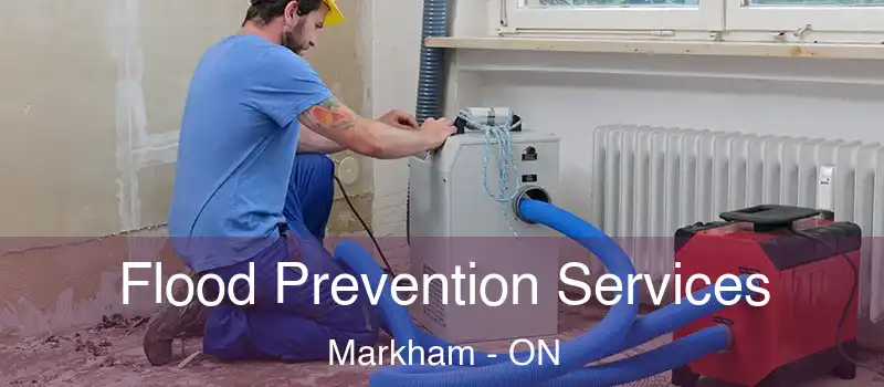 Flood Prevention Services Markham - ON