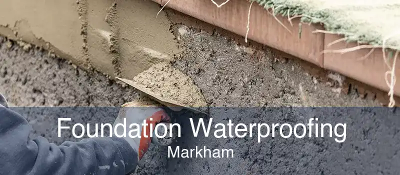 Foundation Waterproofing Markham