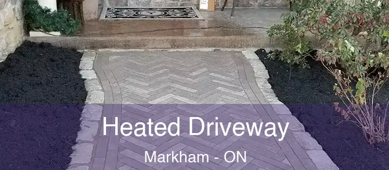 Heated Driveway Markham - ON