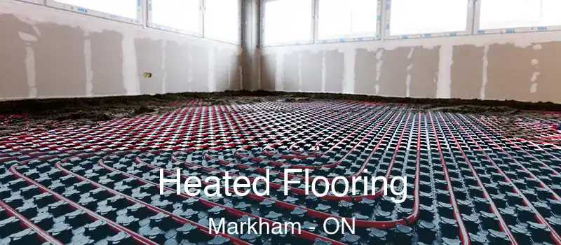 Heated Flooring Markham - ON