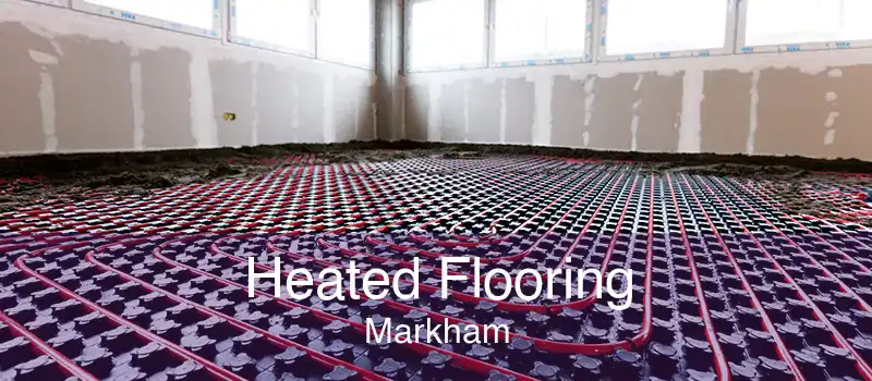 Heated Flooring Markham
