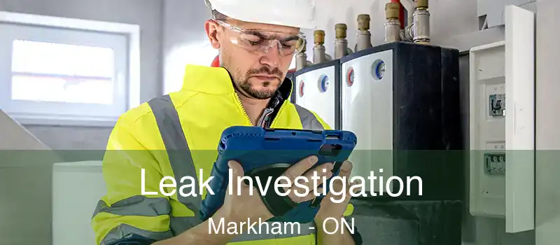 Leak Investigation Markham - ON