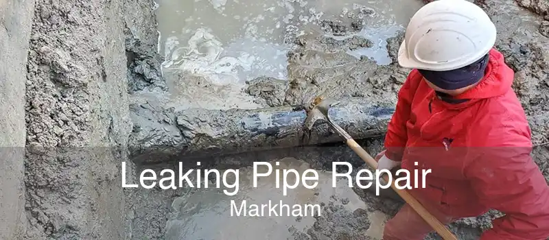 Leaking Pipe Repair Markham