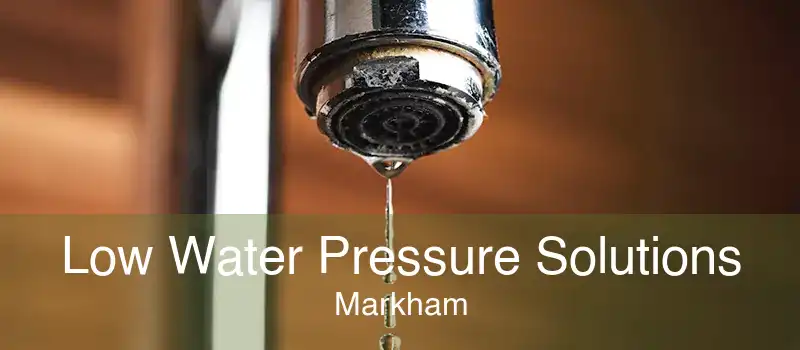Low Water Pressure Solutions Markham