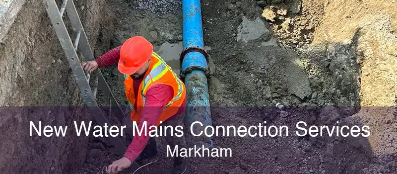 New Water Mains Connection Services Markham
