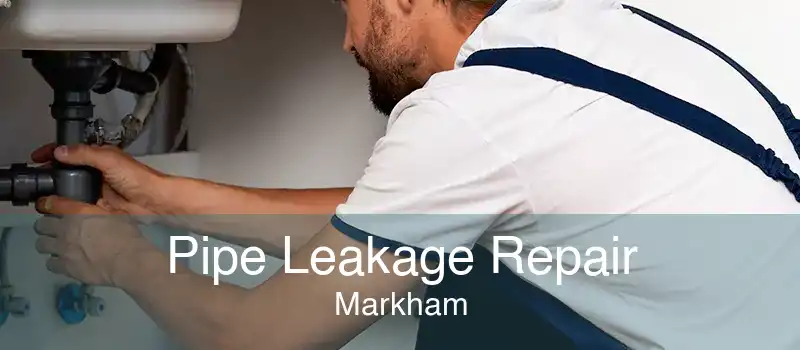Pipe Leakage Repair Markham