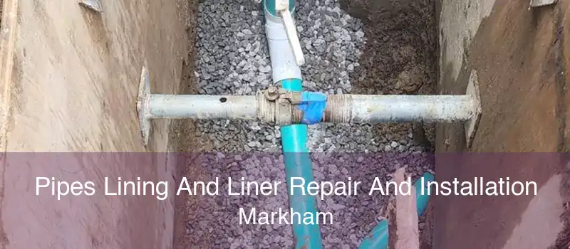 Pipes Lining And Liner Repair And Installation Markham