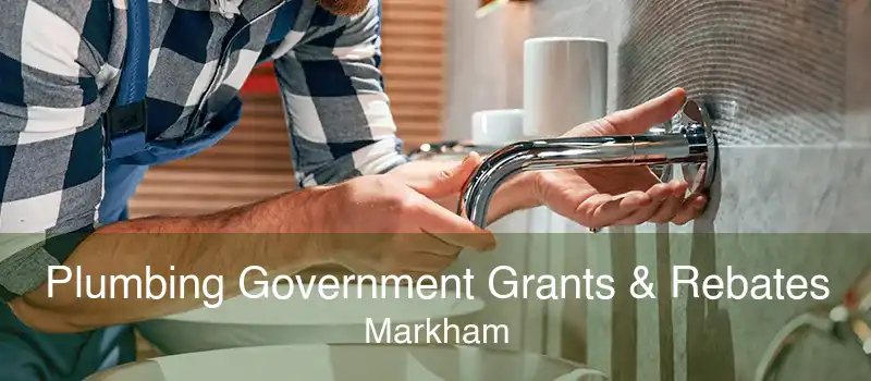Plumbing Government Grants & Rebates Markham