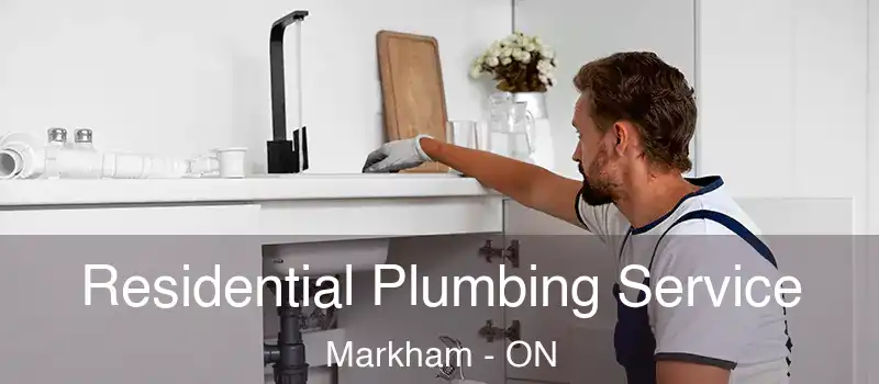 Residential Plumbing Service Markham - ON