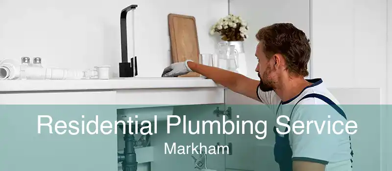 Residential Plumbing Service Markham