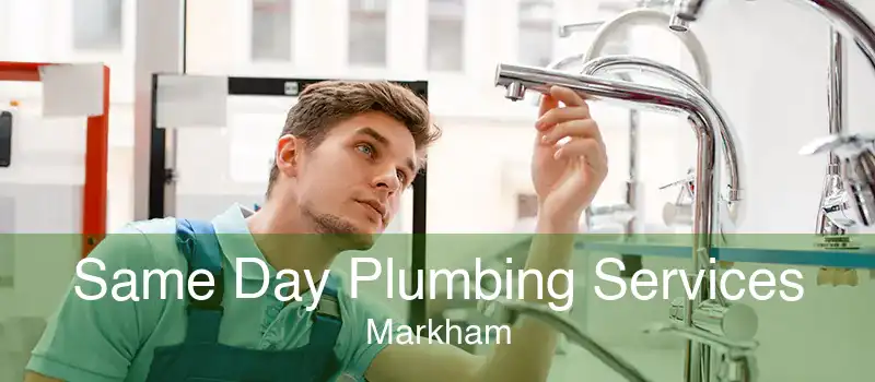 Same Day Plumbing Services Markham