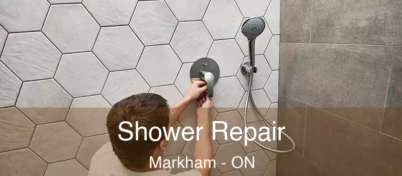 Shower Repair Markham - ON