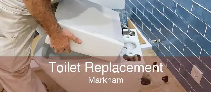 Toilet Replacement Markham
