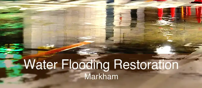 Water Flooding Restoration Markham
