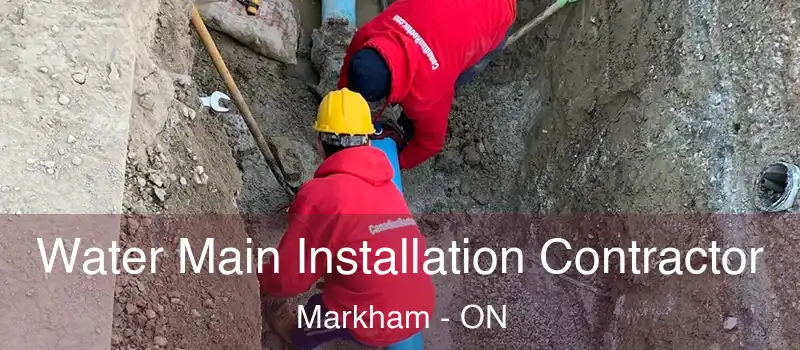 Water Main Installation Contractor Markham - ON