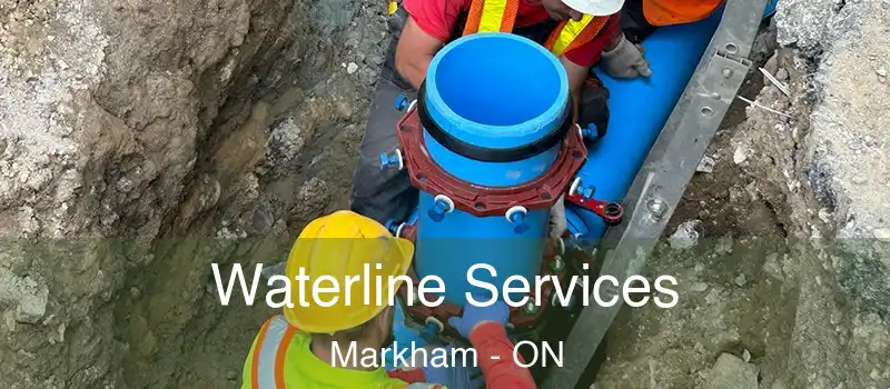 Waterline Services Markham - ON